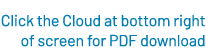 Click the Cloud at bottom right of screen for PDF download