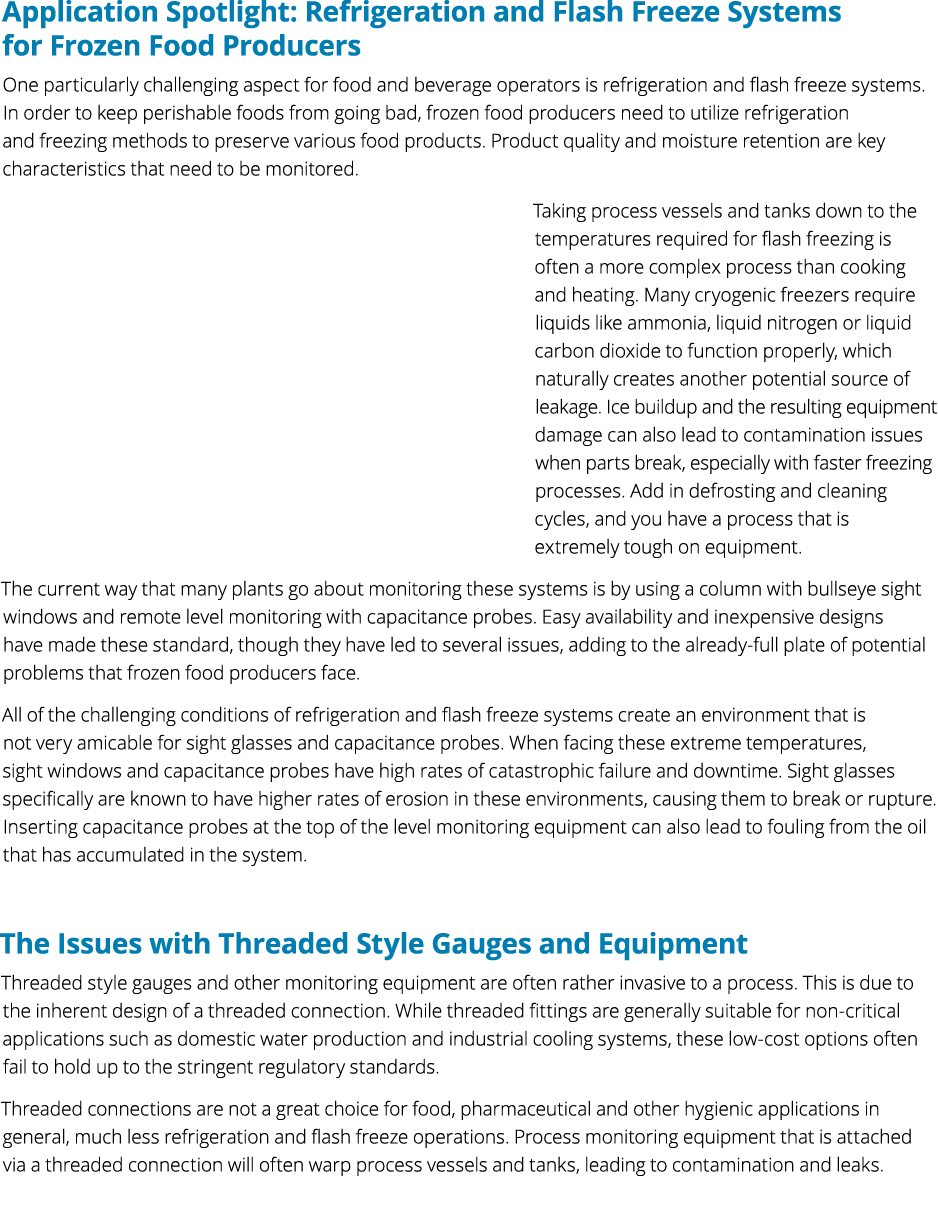 Application Spotlight: Refrigeration and Flash Freeze Systems for Frozen Food Producers One particularly challenging ...