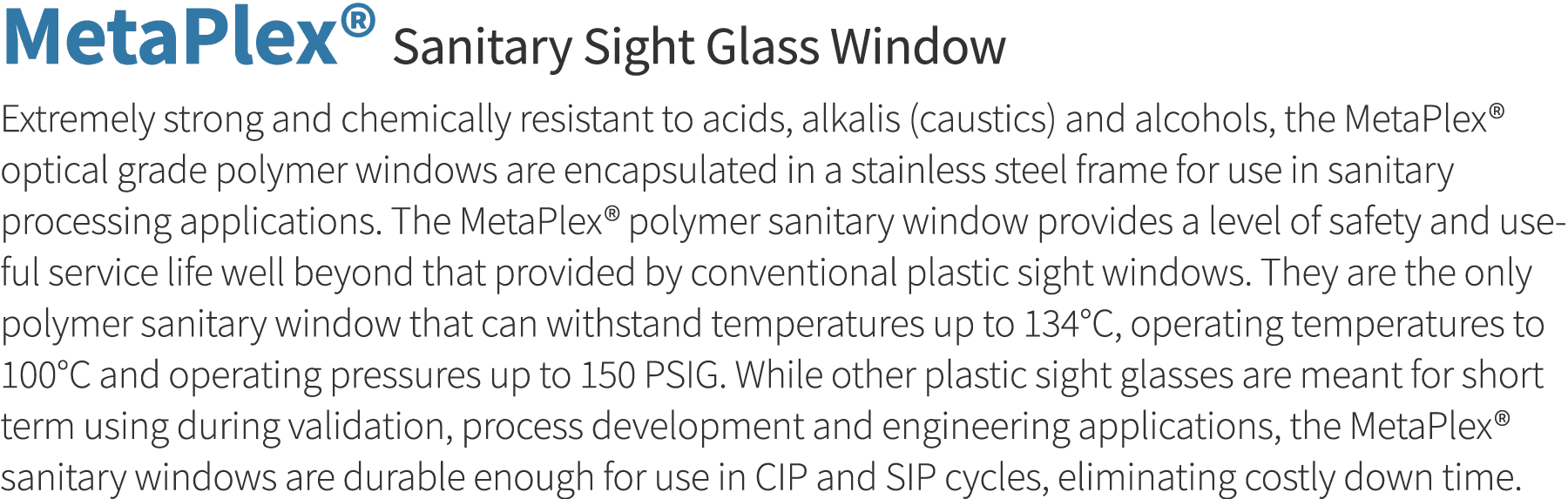 MetaPlex  Sanitary Sight Glass Window Extremely strong and chemically resistant to acids, alkalis (caustics) and alco   