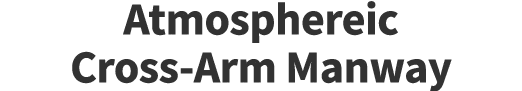 Atmosphereic Cross-Arm Manway