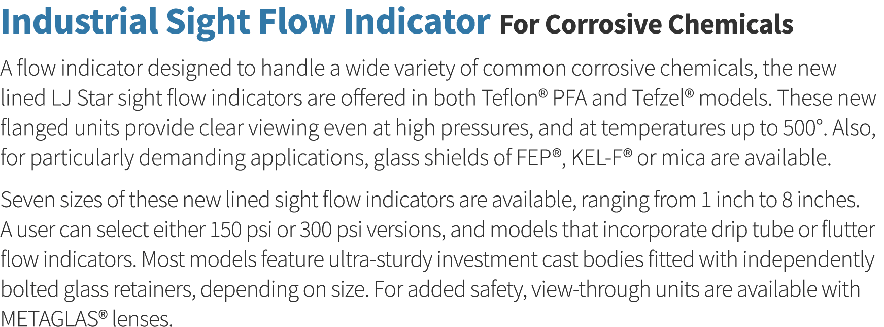 Industrial Sight Flow Indicator For Corrosive Chemicals A flow indicator designed to handle a wide variety of common    