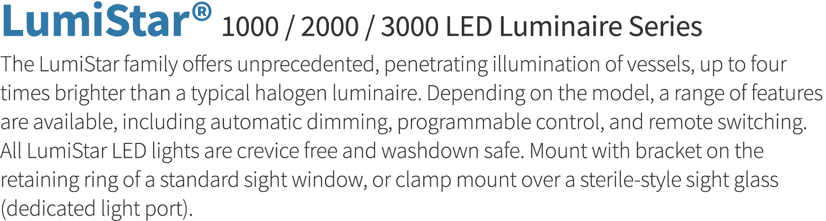 LumiStar  1000   2000   3000 LED Luminaire Series The LumiStar family offers unprecedented, penetrating illumination    